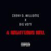 A Righteous Kill(feat. Big Vern) (Explicit) - Ceeky D. Williams&Big Vern