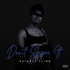 Don't Share It (Explicit) - Natomas Slimm&oga
