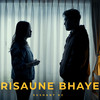 Risaune Bhaye - Sushant KC