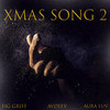 Xmas Song 2 - Avdeev&AURA LUV&Fid Griff