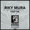 Keep Me - Riky Mura