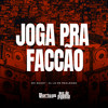 Joga Pra Faccão (Explicit) - MC Godoy&DJ LD de Realengo