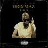 Brimmaz(feat. The Pyros) (Explicit) - Breeza&The Pyros