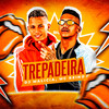 Trepadeira (Explicit) - MC Reino&DJ Malicia