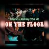 On The Floor (feat. Ashley Tha MC) (Explicit) - J Tenn&Ashley Tha MC