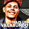 Mais um Vagabundo (Explicit) - Mc Yago