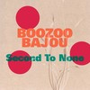 Second to None - Boozoo Bajou