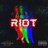 Riot (Explicit) - itsjustNook