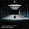 Point Of No Return (Original Mix) - Active Limbic System