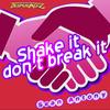 Shake It Don't Break It - Sean Antony