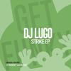 Strike (Original Mix) - DJ Lugo