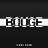 Bouge - S.Pri Noir