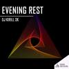 Evening Rest (Original Mix) - DJ Kirill SK