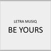 Be Yours (Explicit) - Letra Musiq