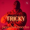 Tricky (Explicit) - Jayo Daknoccho