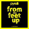 From tha Feet Up - Pyrelli&Jai Amore