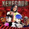 Xerecada (Explicit) - MC Ricardinho&Mc Vert7&mc boyugo&MC Morena&Neurose no Beat&CM da Seaway