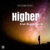 Higher (Original Mix) - Reggie Steele