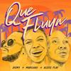 Que Fluya (Remix) - Alexis Play&Jhomy&Mabiland