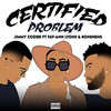 Certified Problem (Explicit) - Jimmy Cozier&Fay-Ann Lyons&Konshens