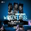 Driving Wreckless(feat. Lil' O & Jontray) - Black-G&Lil' O&Jontray