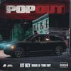 Pop Out (Explicit) - Otf Ikey&Yung Tory&Doodie Lo