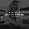 Keep on Moving - Kastuvas&Emie&Sascha Lappessen&Ralf Kappmeier&Thomas Alisson