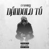 Dándolo Tó (Explicit) - EP Murcy