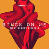 Stuck On Me - Ricky Remedy&Duelle