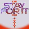 Stay For It - RL Grime&Miguel