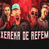 Xereca de Refém(feat. MC Gui Andrade & Mc Bob Anne) (Explicit) - Dj Lukinhas&Lucas do VG