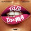 Talk To Me - Mark Mendy&Séb Mont&Malou Beling&Patrick Liegl&Marco Chiavarini