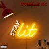 Stay Lit (Explicit) - Wheelz AC