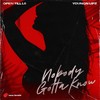 Nobody Gotta Know - Open Till L8&Youngn Lipz