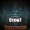 Darkness 2013 (Original Mix) - Crew7