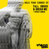 Hold Your Corner (Kyrist Remix) - Dread MC&Kyrist&Tall Order