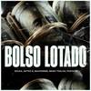 Bolso Lotado (Explicit) - Mazzinnnn&Mano Tralha&Astro G&Pozzato&Souza