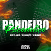 Pandeiro Psicodelico (Explicit) - DJ BLAKES&DJ MAVICC&DJ C15 DA ZO