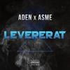 Levererat (Explicit) - Aden&Asme