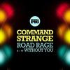 Road Rage - Command Strange