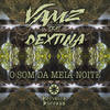 Som da Meia-Noite - VamZ&Dextina