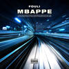 Mbappe (Explicit) - Fouli