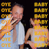 Oye Baby - zzoilo&Oliver Kid