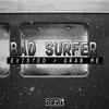Existed (Original Mix) - Bad Surfer