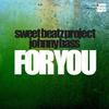 For You (Big Room Dub) - Sweet Beatz Project&Johnny Bass