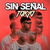 Sin Señal (Dj Tokyo Remix) - DJ Tokyo