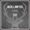 Clouds (Original Mix) - Nick Lawyer