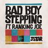 Bad Boy Stepping (Freedo Remix) - JSTAR&Ranking Joe