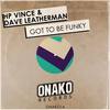 Got To Be Funky (Original Mix) - HP Vince&Dave Leatherman