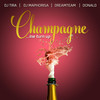 Champagne (Ine Turn Up) (Explicit) - DJ Tira&DJ Maphorisa&DreamTeam&Donald